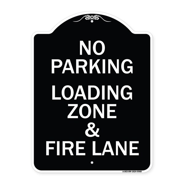Designer Series-No Parking Loading Zone & Fire Lane Black & White Alum, 24" x 18", BW-1824-9960